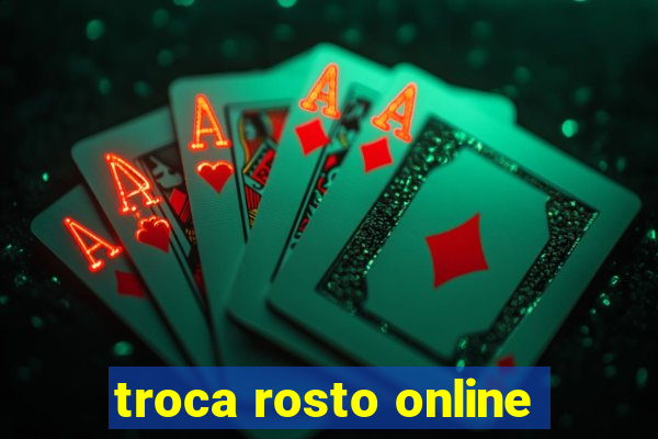 troca rosto online